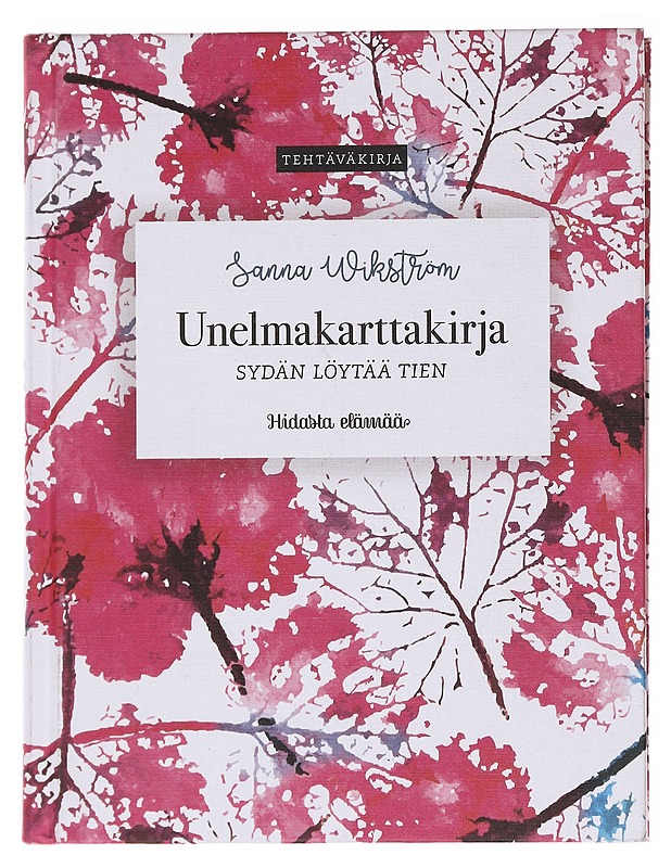 Unelmakarttakirja : sydän löytää tien - Sanna Wikström - Tietokirjat ja oppaat - 10105584455 - 0