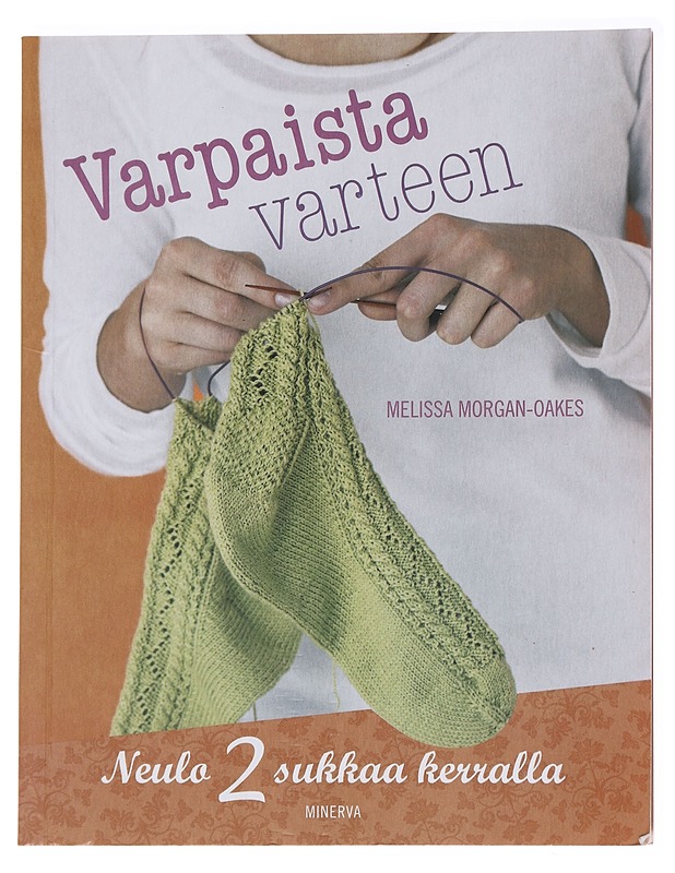 Varpaista varteen - Morgan-Oakes, Melissa - Tietokirjat ja oppaat - 10105584469 - 0