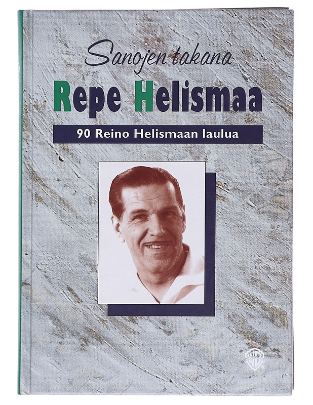 Sanojen takana Repe Helismaa : 90 Reino Helismaan laulua - Helismaa, Reino - Elämäkerrat ja muistelmat - 10105584482 - 0