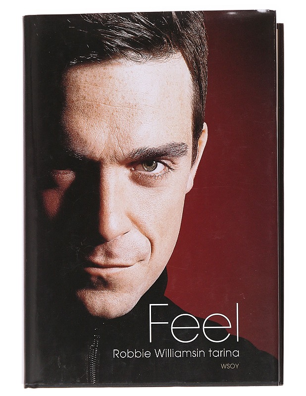 Feel: Robbie Williamsin tarina - Heath, Chris - Elämäkerrat ja muistelmat - 10105584541 - 0