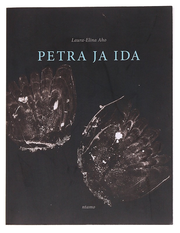 Petra ja Ida / kahden polven lahjat suomalaiselle teatteritaiteelle - Laura-Elina Aho - Elämäkerrat ja muistelmat - 10105584593 - 0