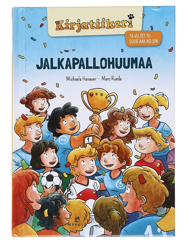Jalkapallohuumaa - Hanauer, Michaela - Lastenkirjat - 10105584621 - 0
