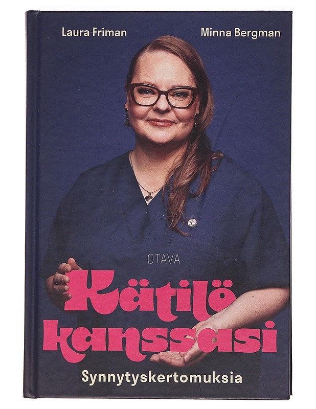 Kätilö kanssasi : synnytyskertomuksia - Bergman, Minna - Tietokirjat - 10105584624 - 0