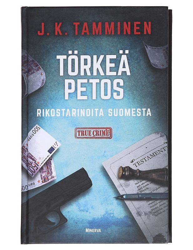Törkeä petos / rikostarinoita Suomesta - Tamminen - Tietokirjat ja oppaat - 10105584625 - 0