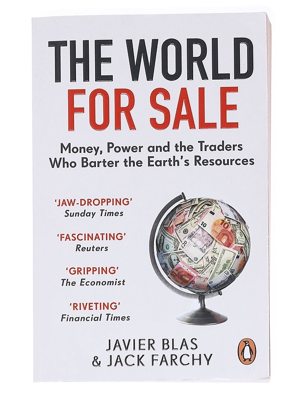 The world for sale : money, power and the traders who barter the earth's resources - Blas, Javier - Tietokirjat ja oppaat - 10105584663 - 0