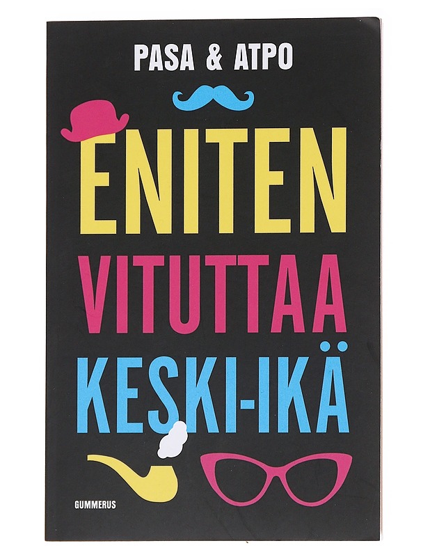 Eniten vituttaa keski-ikä - Pasa - Romaanit ja novellit - 10105584744 - 0