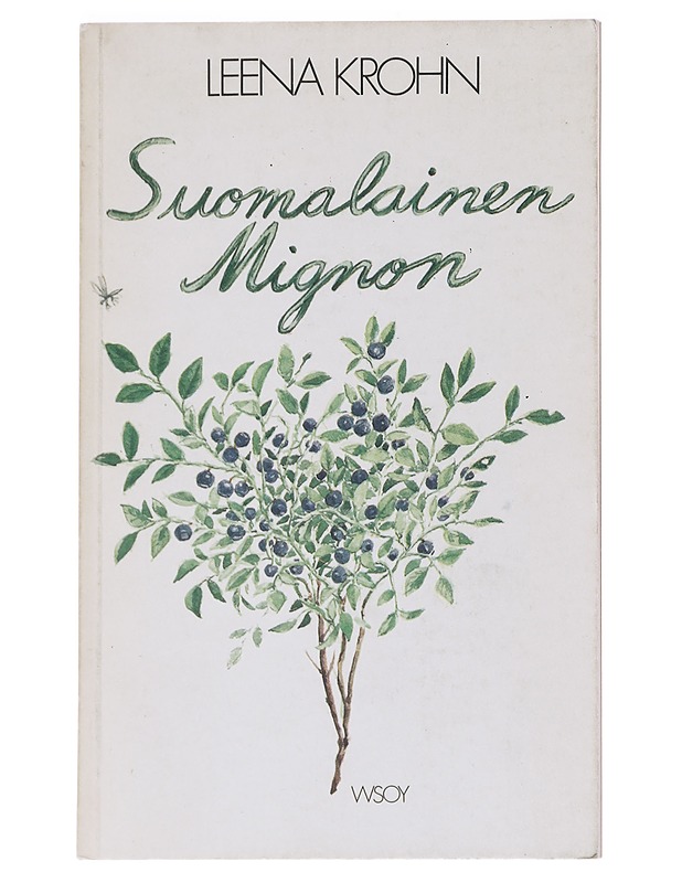 Suomalainen Mignon - Krohn, Leena - Runot ja näytelmät - 10105584743 - 0