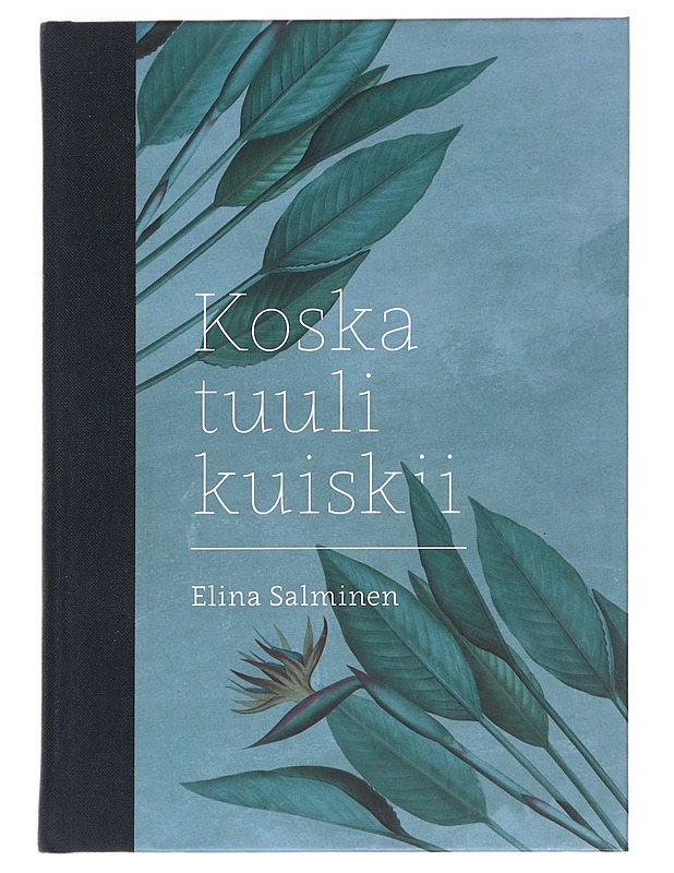 Koska tuuli kuiskii - Elina Salminen - Runot ja näytelmät - 10105584749 - 0