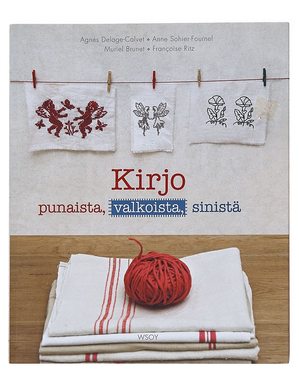 Kirjo punaista, valkoista, sinistä - Delage-Calvet, Agnès - Tietokirjat ja oppaat - 10105584769 - 0