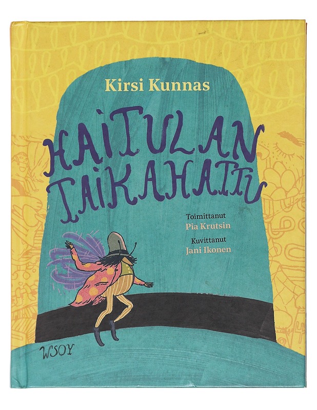 Haitulan taikahattu - Kunnas, Kirsi - Lastenkirjat - 10105584796 - 0