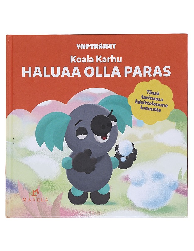 Ympyräiset: Koala Karhu haluaa olla paras - Kuusela, Anne-Maria - Lastenkirjat - 10105584838 - 0