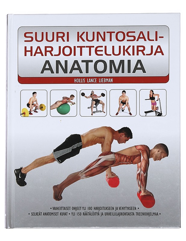 Suuri kuntosaliharjoittelukirja / anatomia - Liebman, Hollis Lance - Tietokirjat ja oppaat - 10105584846 - 0
