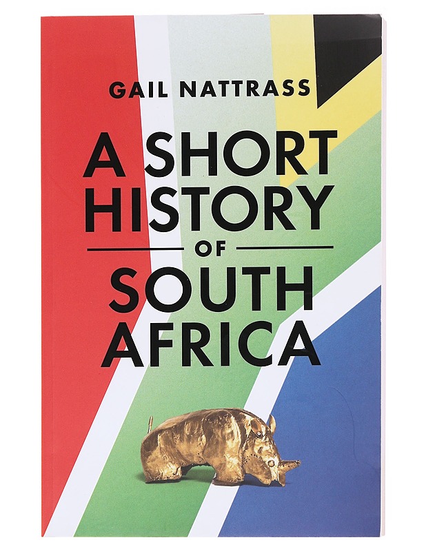 A short history of South Africa - Nattrass, Gail - Historiakirjat - 10105584870 - 0