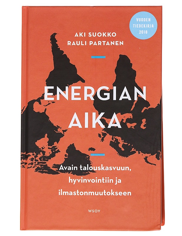 Energian aika : avain talouskasvuun, hyvinvointiin ja ilmastonmuutokseen - Suokko, Aki - Tietokirjat ja oppaat - 10105584905 - 0