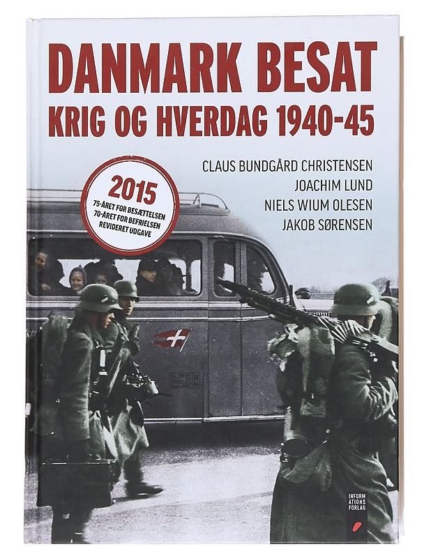 Danmark Besat : Krig Og Hverdag 1940-45 - Historiakirjat - 10105584911 - 0