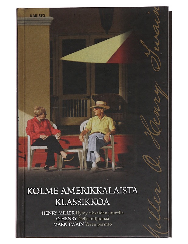 Kolme amerikkalaista klassikkoa - [Henry Miller, O. Henry, Mark Twain] - Romaanit ja novellit - 10105584914 - 0