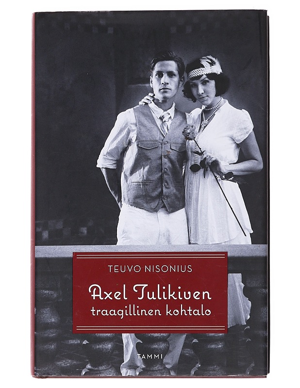 Axel Tulikiven traagillinen kohtalo - Teuvo Nisonius - Romaanit ja novellit - 10105584921 - 0