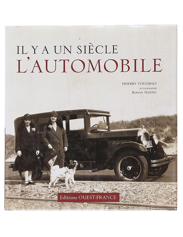 Il Y A un Siècle L'Automobile - Thierry Coulibaly - Tietokirjat ja oppaat - 10105584942 - 0
