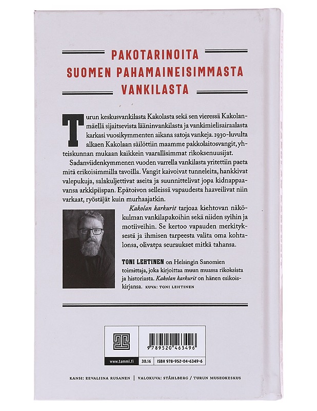 Kakolan karkurit / Dynamiitti-Laineesta Lauri Törniin - Toni Lehtinen - Elämäkerrat ja muistelmat - 10105584968 - 1