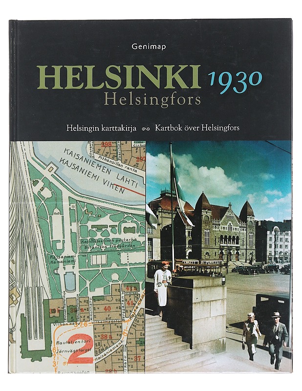 Helsinki 1930 : Helsingin karttakirja = Helsingfors 1930 : Kartbok över Helsingfors - Iltanen, Jussi - Tietokirjat ja oppaat - 10105584995 - 0