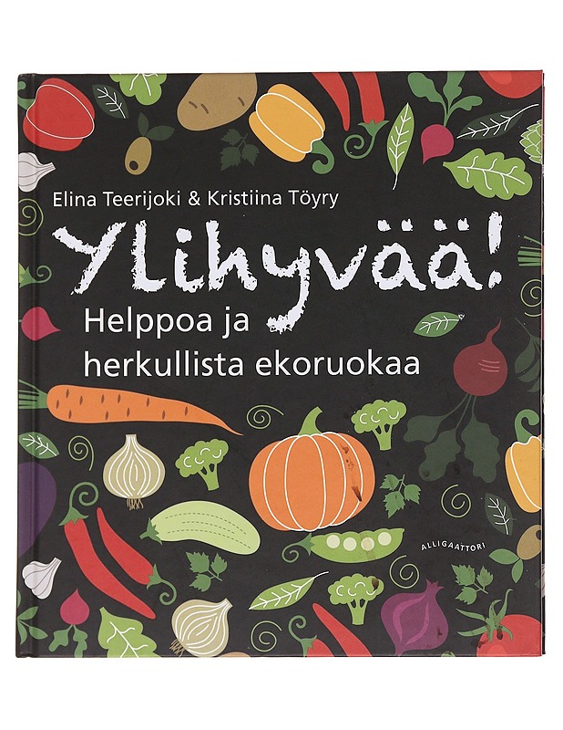 Ylihyvää! / helppoa ja herkullista ekoruokaa - Teerijoki, Elina - Ruokakirjat - 10105585070 - 0