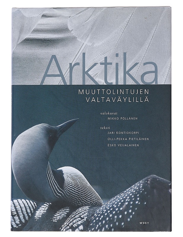 Arktika / muuttolintujen valtaväylillä - Mikko Pöllänen - Lemmikki- ja luontokirjat - 10105585089 - 0