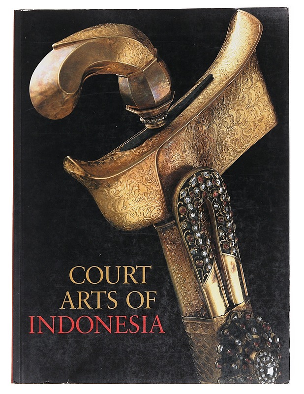 Court arts of Indonesia - Helen Ibbitson Jessup - Taide- ja kulttuurikirjat - 10105585124 - 0