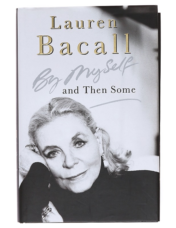 By myself and then some - Lauren Bacall - Elämäkerrat ja muistelmat - 10105585160 - 0
