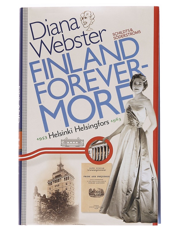 Finland forevermore : Helsinki 1953-1963 - Webster, Diana - Elämäkerrat ja muistelmat - 10105585197 - 0