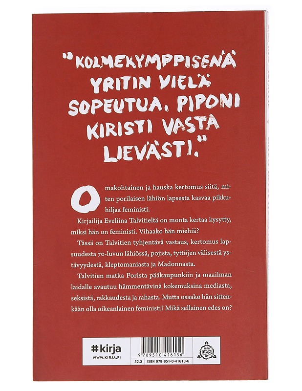Miten helvetissä minusta tuli feministi? - Eveliina Talvitie - Elämäkerrat ja muistelmat - 10105585199 - 1
