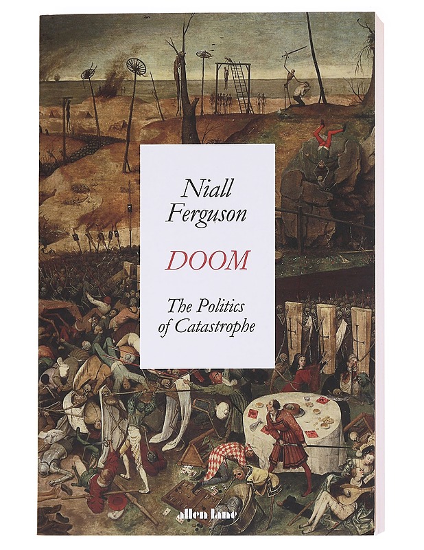 Doom, the Politics of Catastrophe - Niall Ferguson - Tietokirjat ja oppaat - 10105585204 - 0