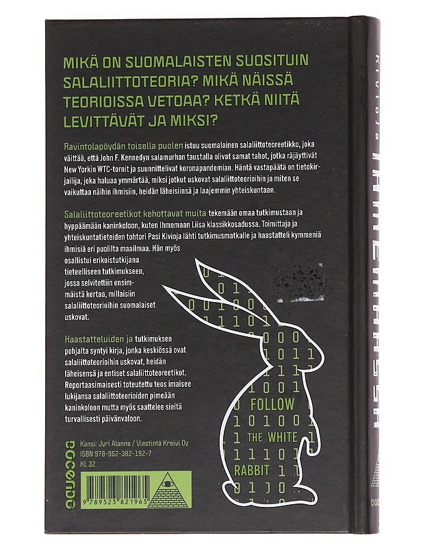 Salaliittoteorioiden ihmemaassa : Tositarinoita ihmisistä kaninkolossa - Pasi Kivioja - Elämäkerrat ja muistelmat - 10105585220 - 1