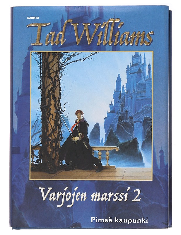 Varjojen marssi / 2 Pimeä kaupunki - Williams, Tad - Fantasia- ja scifi - 10105585233 - 0