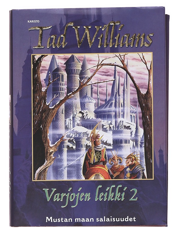 Varjojen leikki / 2 Mustan maan salaisuudet - Williams, Tad - Fantasia- ja scifi - 10105585256 - 0