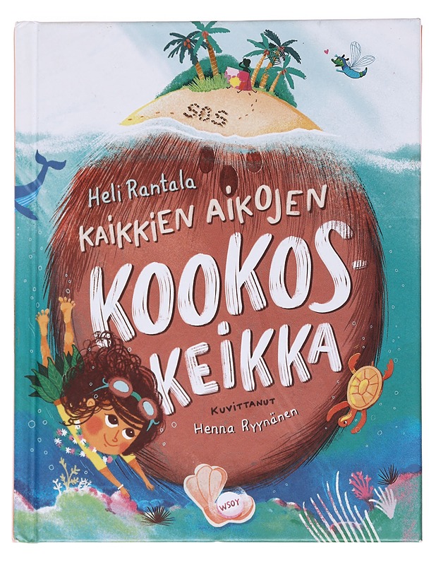 Kaikkien aikojen kookoskeikka - Rantala, Heli - Lastenkirjat - 10105585272 - 0