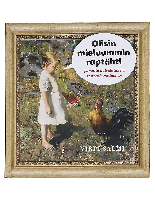 Olisin mieluummin raptähti ja muita naisajatuksia taiteen maailmasta - Virpi Salmi - Taide- ja kulttuurikirjat - 10105585275 - 0