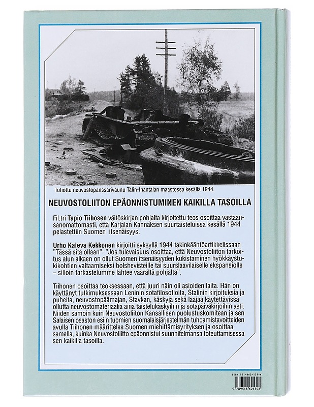 Ratkaisu Kannaksella 1944: Neuvostoliiton Suomen valloitusyrityksen hyökkäyssuunta Karjalan Kannakselta Helsinkiin - Tapio Tiihonen - Historiakirjat - 10105585313 - 1
