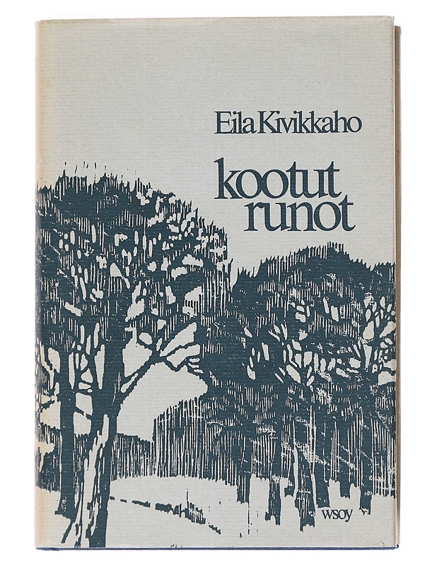 Kootut runot - Eila Kivikkaho - Runot ja näytelmät - 10105585352 - 0