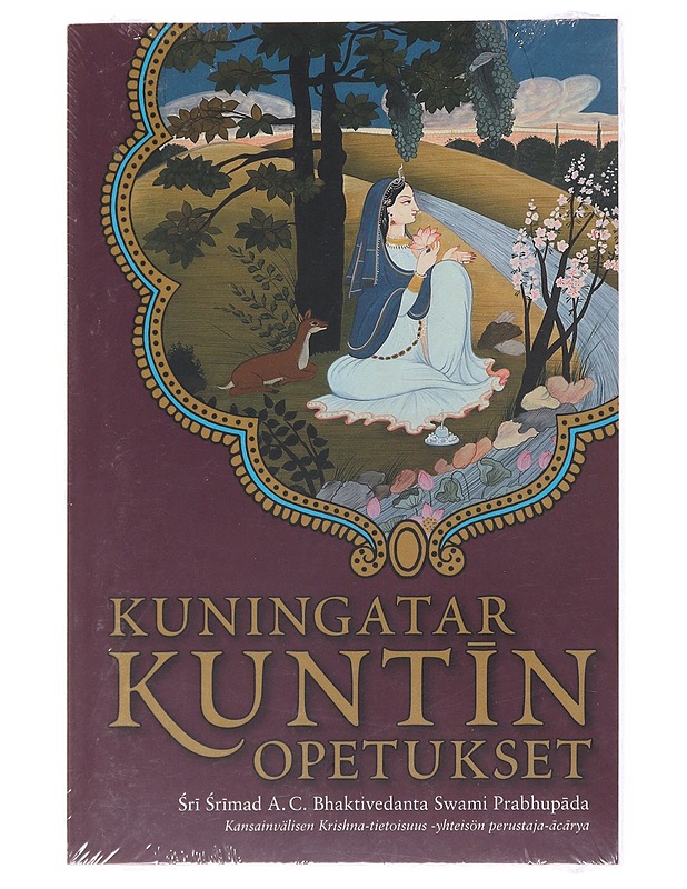 Kuningatar Kunt?n opetukset - A. C. Bhaktivedanta Swami Prabhup?da - Tietokirjat ja oppaat - 10105585383 - 0