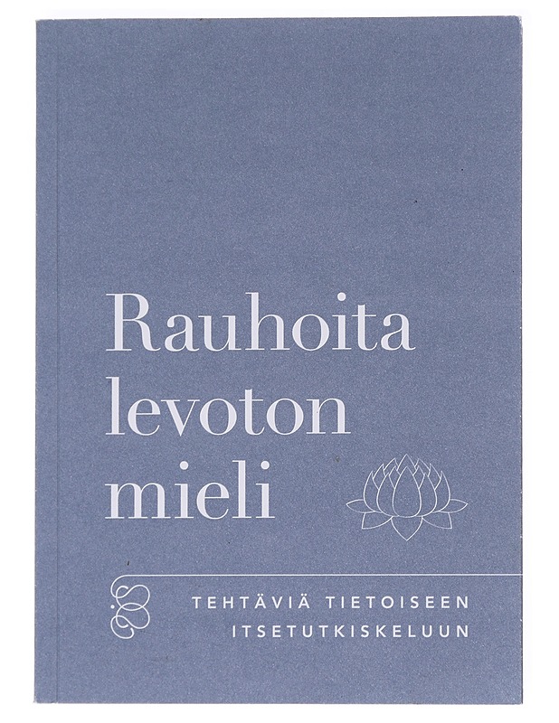 Rauhoita levoton mieli / tehtäviä tietoiseen itsetutkiskeluun - Adams, Kate - Tietokirjat ja oppaat - 10105585433 - 0