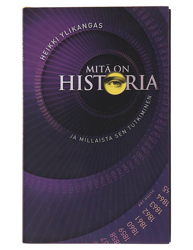 Mitä on historia ja millaista sen tutkiminen - Heikki Ylikangas - Tietokirjat ja oppaat - 10105585442 - 0