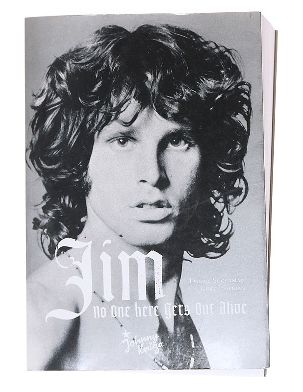 Jim / no one here gets out alive - Sugerman, Danny - Elämäkerrat ja muistelmat - 10105585590 - 0