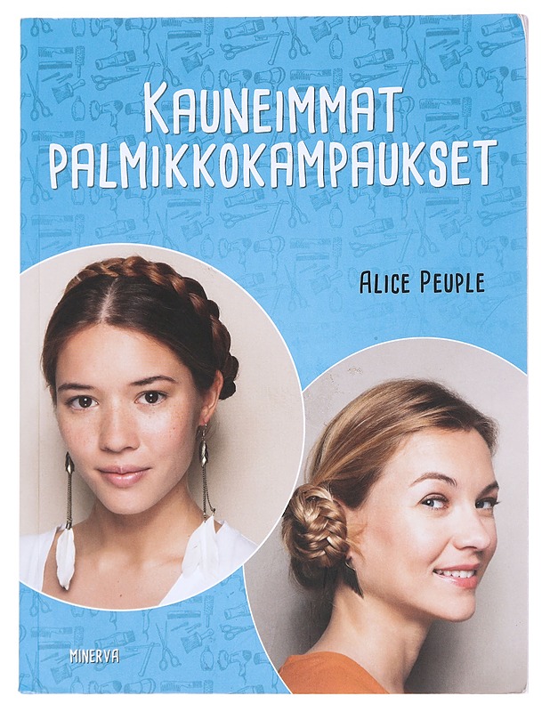 Kauneimmat palmikkokampaukset - Peuple, Alice - Kirja lahjaksi - 10105585604 - 0