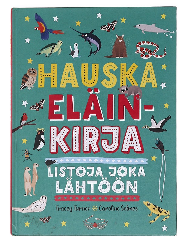 Hauska eläinkirja : listoja joka lähtöön - Turner, Tracey - Lastenkirjat - 10105585627 - 0