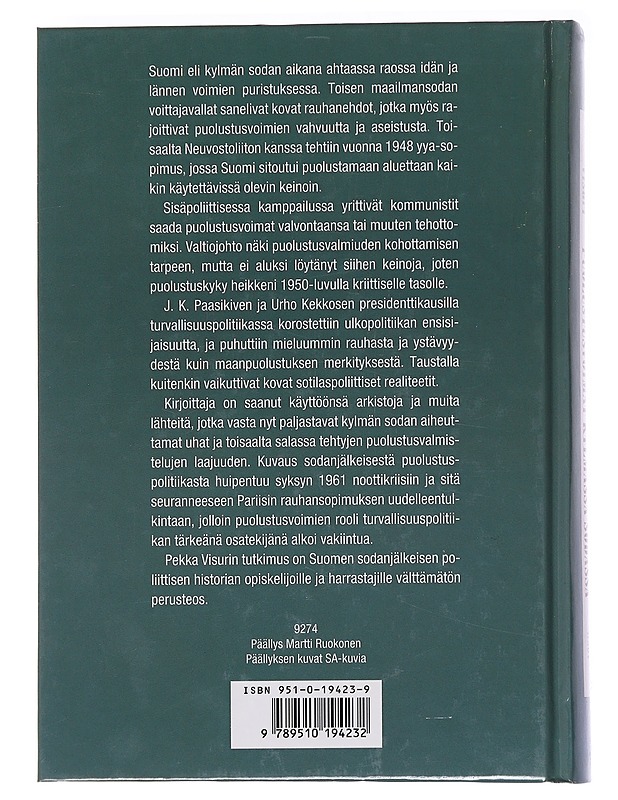 Puolustusvoimat kylmässä sodassa / Suomen puolustuspolitiikka vuosina 1945-1961 - Pekka Visuri - Historiakirjat - 10105585635 - 1