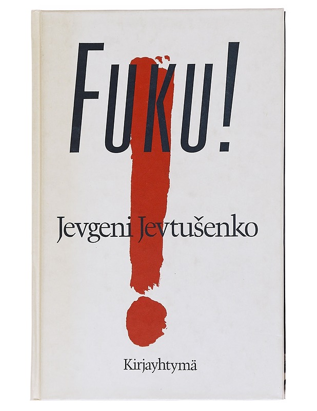 Fuku! / runoelma - Jevgeni Jevtušen - Runot ja näytelmät - 10105585653 - 0