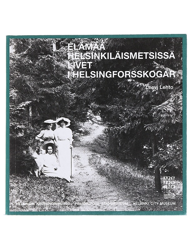 Elämää helsinkiläismetsissä - Lehto, Leevi - Tietokirjat ja oppaat - 10105585672 - 0