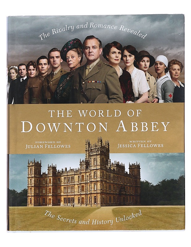 The world of Downton Abbey - Fellowes, Jessica - Romaanit ja novellit - 10105585725 - 0