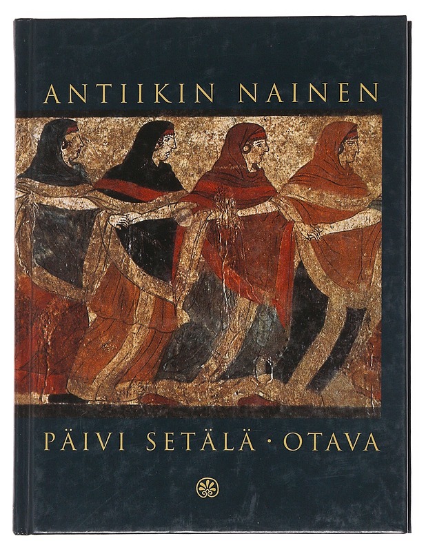 Antiikin nainen - Päivi Setälä - Historiakirjat - 10105585731 - 0