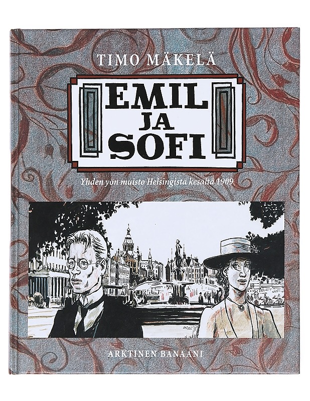 Emil ja Sofi / yhden yön muisto Helsingistä kesältä 1909 - Timo Mäkelä - Sarjakuvat - 10105585809 - 0